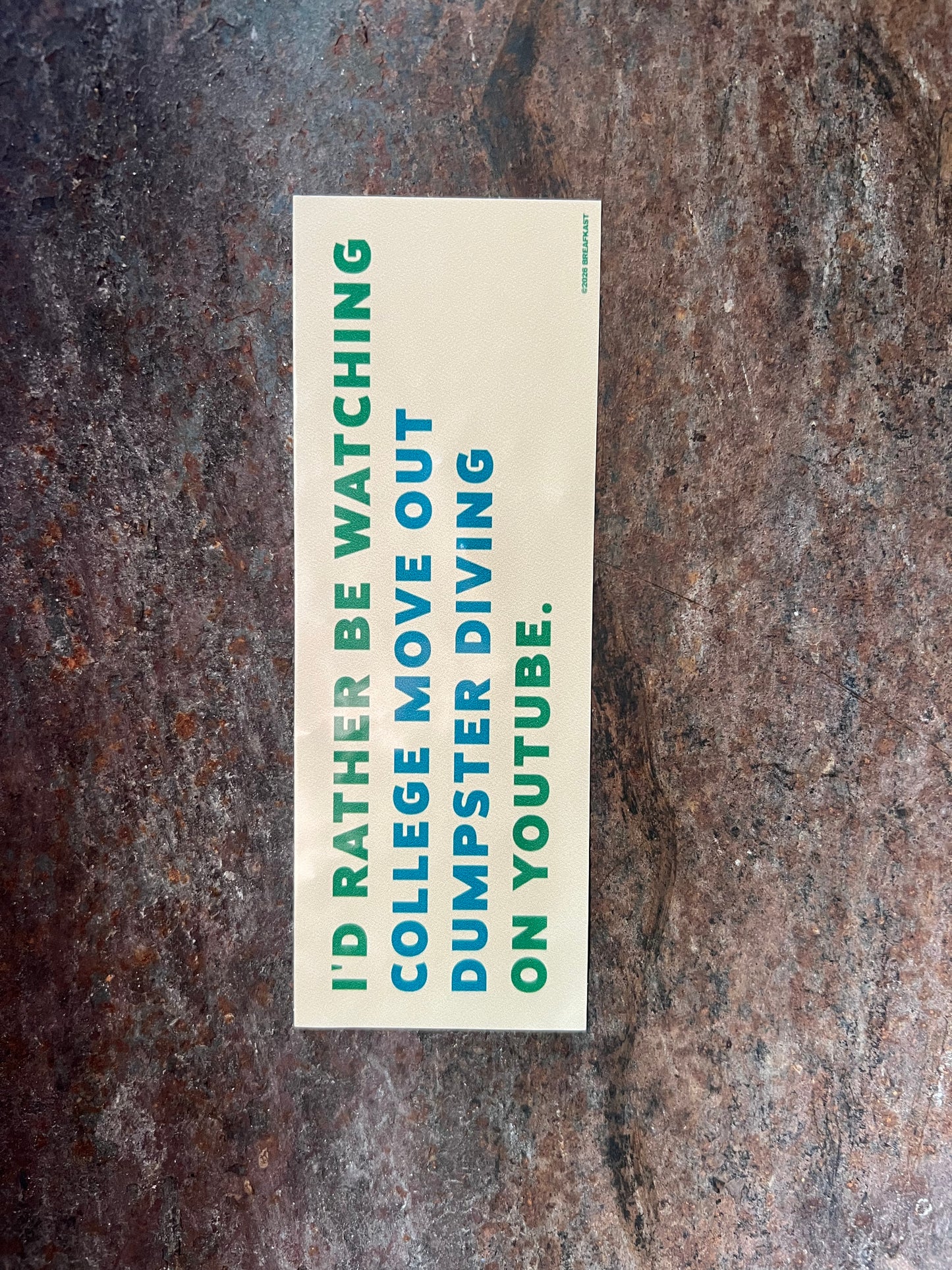 I'd Rather Be Watching College Move Out Sticker