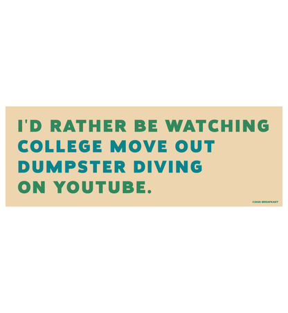 I'd Rather Be Watching College Move Out Sticker