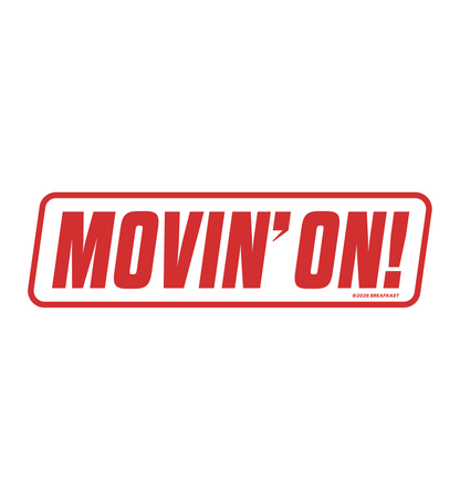 Movin' On! Sticker
