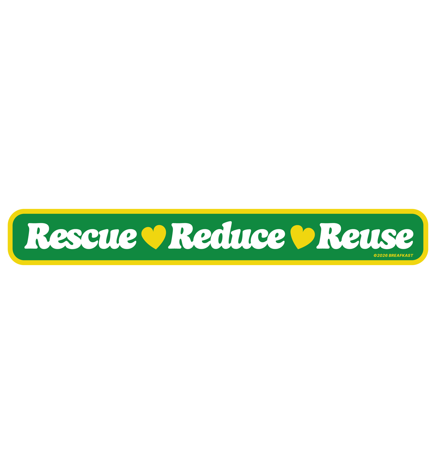 Rescue, Reduce, Reuse Sticker