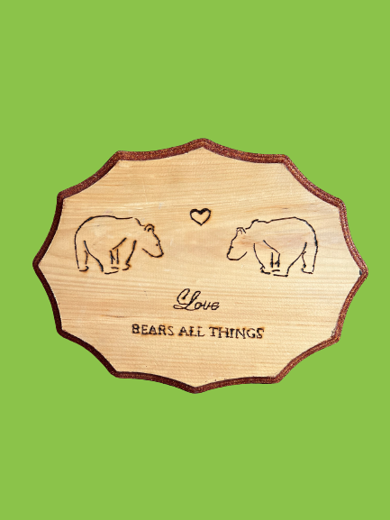 "Loves Bears All" Carved Wooden Board