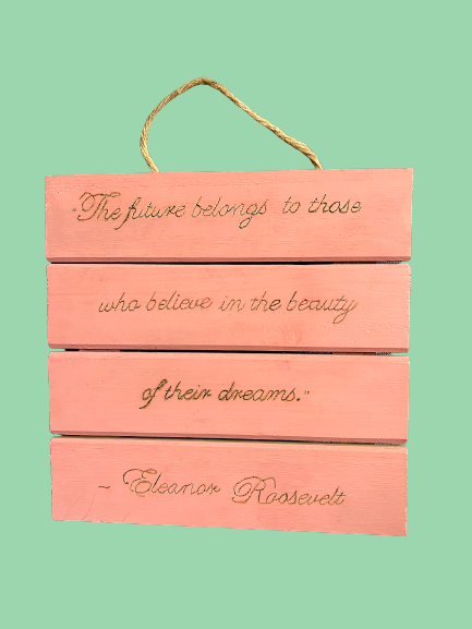 Eleanor Roosevelt Wooden Plaque