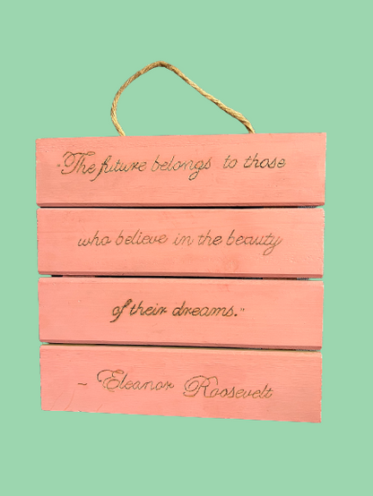 Eleanor Roosevelt Wooden Plaque