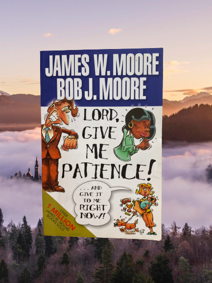 Lord Give Me Patience Paperback Book